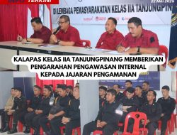 Kalapas Kelas II A Tanjungpinang Berikan Pengarahan Pengawasan Internal Kepada Jajaran Pengawasan