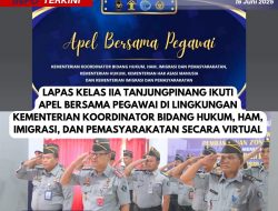 Dukung Visi dan Misi Kementerian Hukum, HAM, Imigrasi dan PemasyarakatanJajaran Lapas Kelas II A Tanjungpinang Ikuti Apel Bersama
