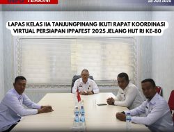 Kelas HUT RI Ke 80, Lapas Kelas II A Tanjungpinang Ikuti Rapat Koordinasi Virtual Persiapan Ippafest 2025